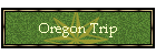 Oregon Trip